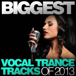 VA - Biggest Vocal Trance Tracks Of 2013
