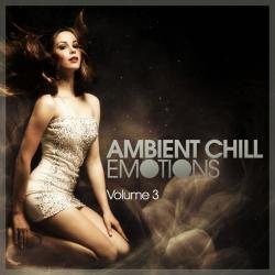 VA - Ambient Chill Emotions Vol 3