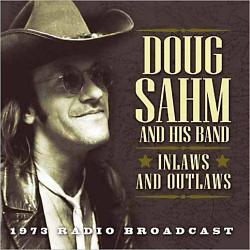 Doug Sahm & His Band - Inlaws And Outlaws: 1973 Radio Broadcast