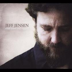 Jeff Jensen - Road Worn And Ragged