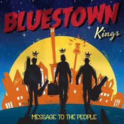 Bluestown Kings - Message to the people