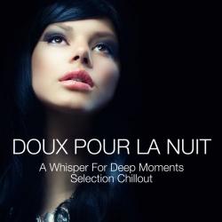 VA - Doux Pour La Nuit - A Whisper for Deep Moments - Selection Chillout
