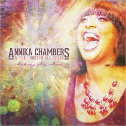 Annika Chambers & The Houston All-Stars - Making My Mark