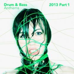 VA - Drum & Bass Anthems 2013 Part 1