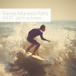 VA - Trance Maniacs Party: Uplifting Breeze #62
