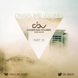 VA - Causes Bad Volumes [Dubstep Addiction] Part 24