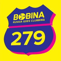 Bobina - Russia Goes Clubbing #279