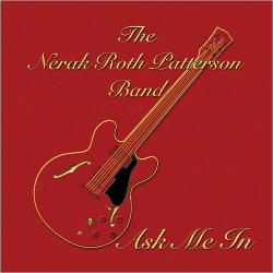 The Nerak Roth Patterson Band - Ask Me In