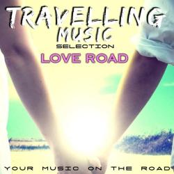 VA - Travelling Music Selection: Love Road