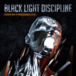 Black Light Discipline - Death By a Thousand Cuts