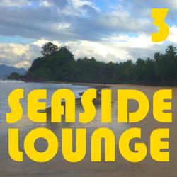 VA - Seaside Lounge, Vol. 3