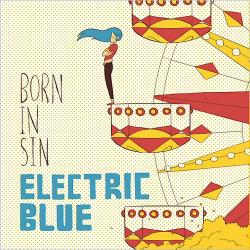 Electric Blue - Born In Sin