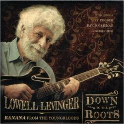 Lowell Levinger - Down To The Roots