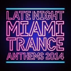 VA - Late Night Miami Trance Anthems