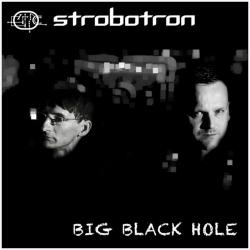 Strobotron - Big Black Hole
