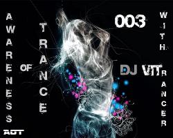 DJ VITrancer - Awareness of Trance #003