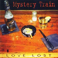 Mystery Train - Love Lost