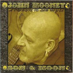John Mooney - Son & Moon: A Tribute To Son House