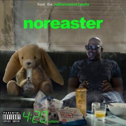 N.O.R.E. - Noreaster: The 4.20 Mixtape