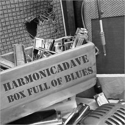 Harmonicadave - Box Full Of Blues
