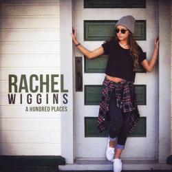 Rachel Wiggins - A Hundred Places