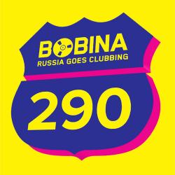 Bobina - Russia Goes Clubbing #290
