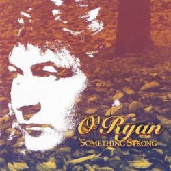 O'Ryan - Something Strong