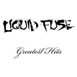 Liquid Fuse - Greatest Hits