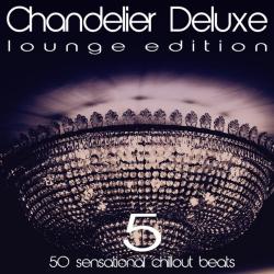 VA - Chandelier Deluxe, Vol. 5