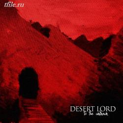 Desert Lord - To The Unknown