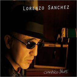 Lorenzo Sanchez - Amnesico Blues