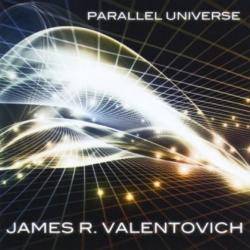 James R. Valentovich - Parallel Universe