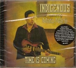 Indigenous featuring Mato Nanji - Time is Coming