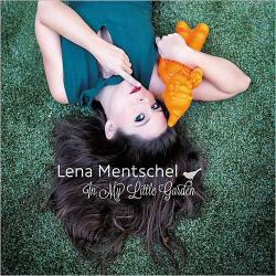 Lena Mentschel - In My Little Garden