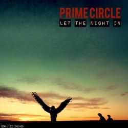 Prime Circle - Let The Night In