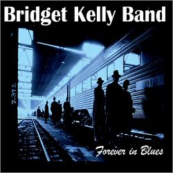 Bridget Kelly Band - Forever In Blues
