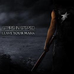 Stars In Stereo - Leave Your Mark