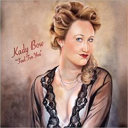 Kady Bow - Fool For You