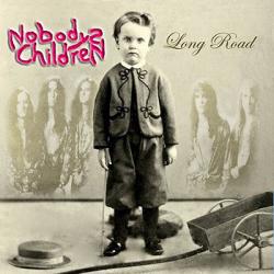 Nobodys Children - Long Road