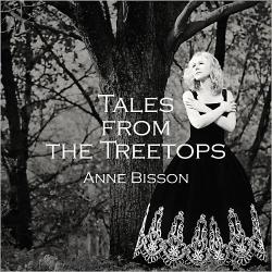 Anne Bisson - Tales From The Treetops