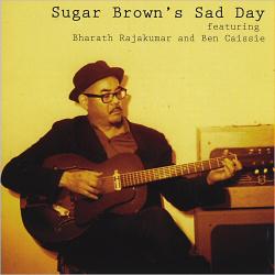 Sugar Brown - Sugar Brown's Sad Day
