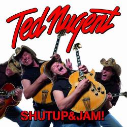 Ted Nugent - Shutup Jam!