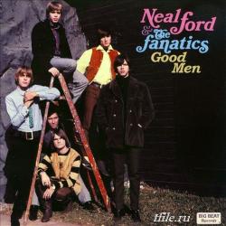 Neal Ford And The Fanatics - Good Men