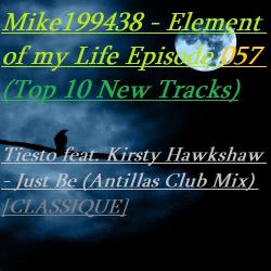 Mike199438 - Element of my Life Episode 057 (Top 10 New Tracks)