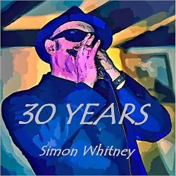 Simon Whitney - 30 Years