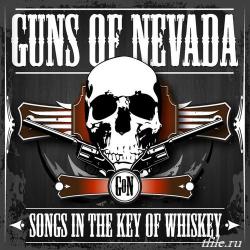 Guns Of Nevada - Songs In The Key Of Whiskey