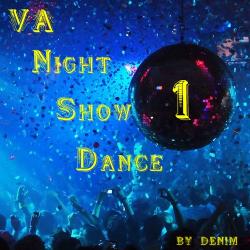 VA - Night Show Dance 1