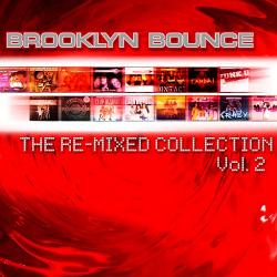 Brooklyn Bounce - The Re - Mixed Collection Vol. 2