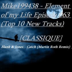 Mike199438 - Element of my Life Episode 063 (Top 10 New Tracks)