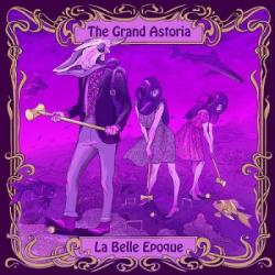 The Grand Astoria - La Belle Epoque